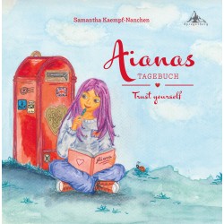 Aianas Tagebuch - Trust yourself