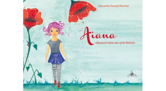 Aiana s’épanouit dans son cycle