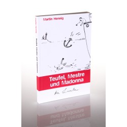 Teufel, Mestre und Madonna