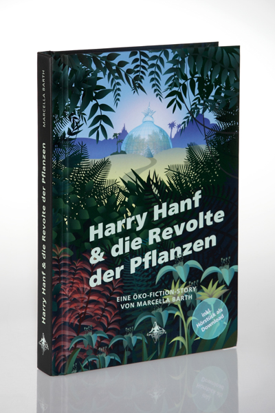 Harry Hanf & die Revolte der Pflanzen - Hörstück